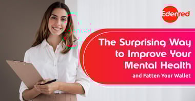 The surprising way to improve your mental health and fatten your wallet
