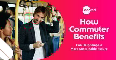 How commuter benefits can help shape a more sustainable future